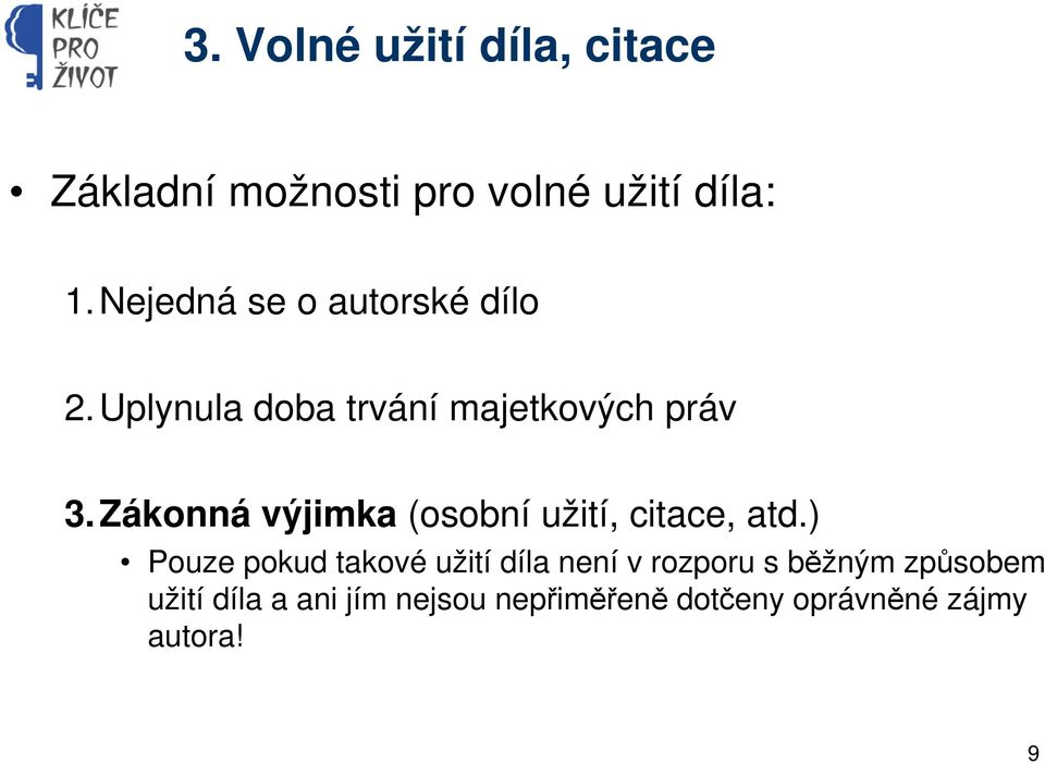 Zákonná výjimka (osobní užití, citace, atd.