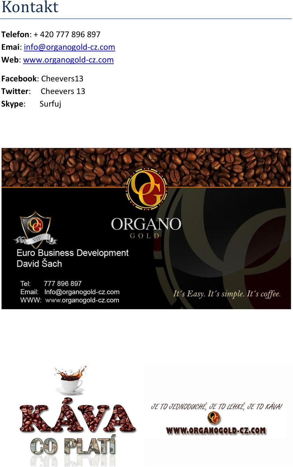 com Web: www.organogold-cz.