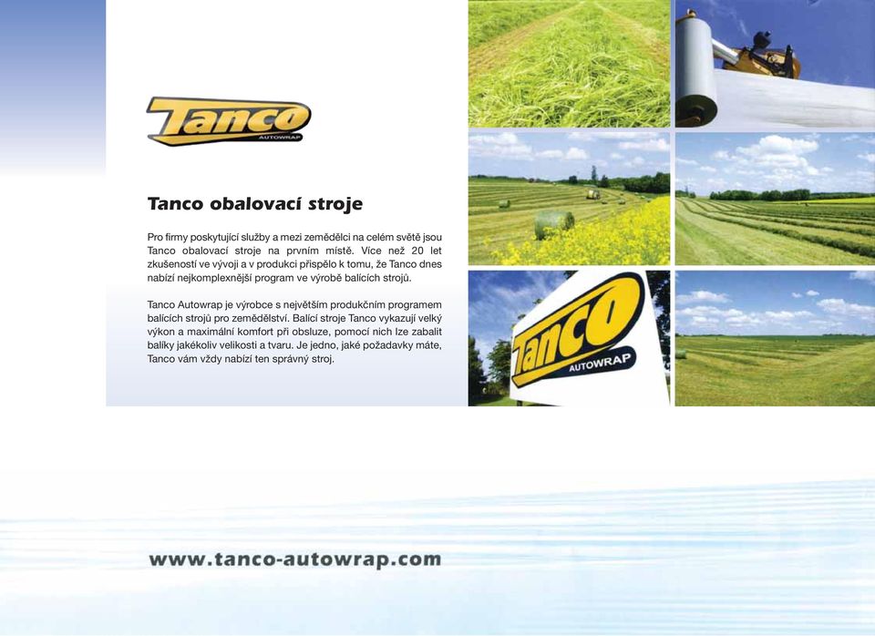 Tanco Autowrap je výrobce s největším produkčním programem balících strojů pro zemědělství.