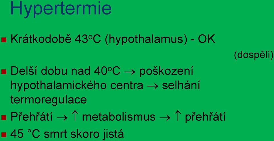 hypothalamického centra selhání termoregulace