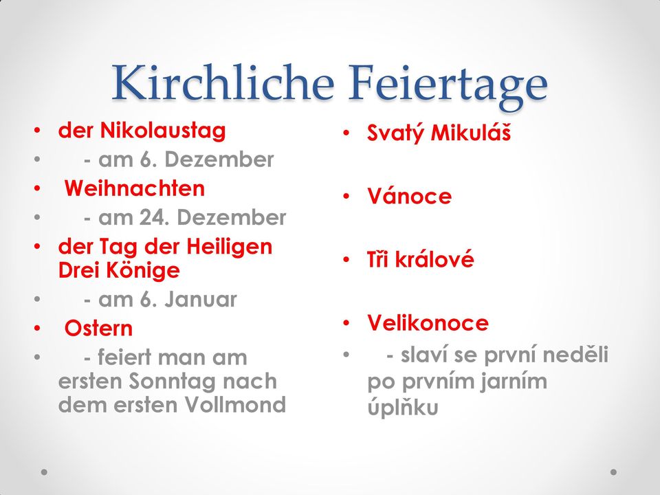 Dezember der Tag der Heiligen Drei Könige - am 6.
