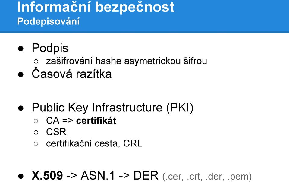 Infrastructure (PKI) CA => certifikát CSR