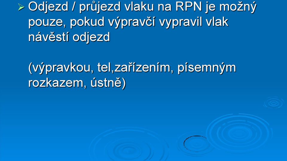 vypravil vlak návěstí odjezd