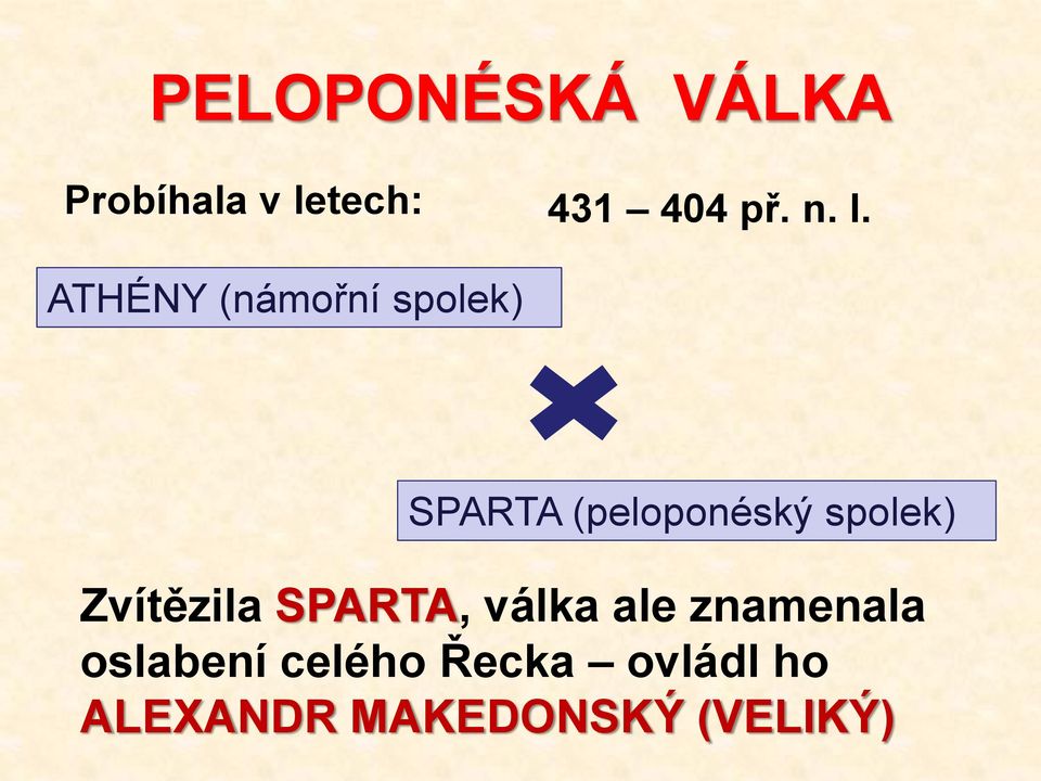 spolek) Zvítězila SPARTA, válka ale znamenala