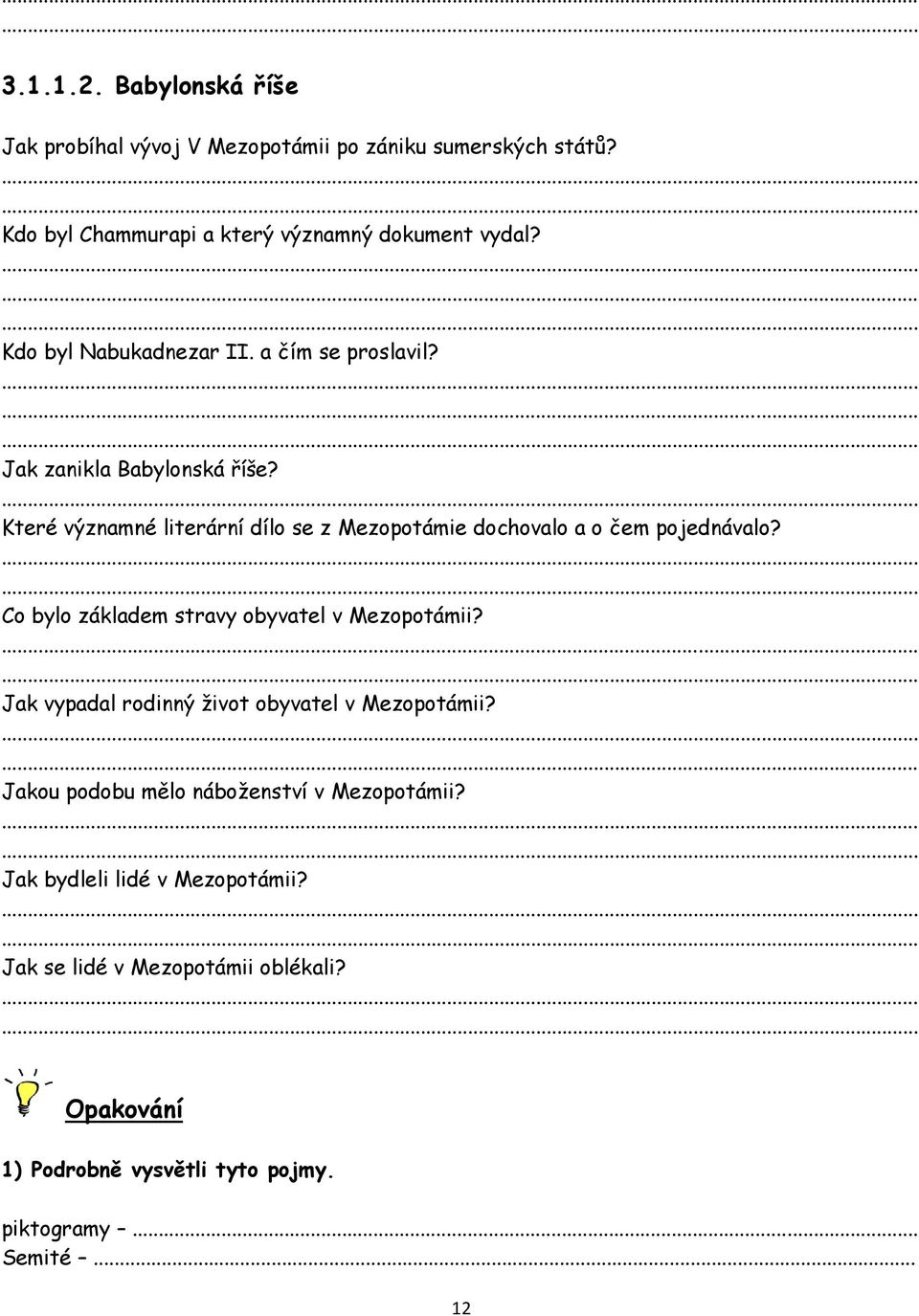 Které významné literární dílo se z Mezopotámie dochovalo a o čem pojednávalo? Co bylo základem stravy obyvatel v Mezopotámii?