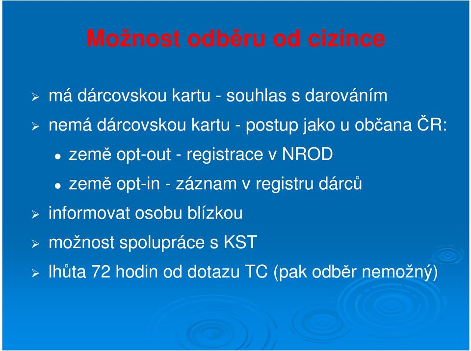 registrace v NROD země opt-in - záznam v registru dárců informovat osobu