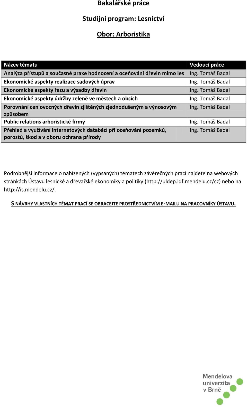 údržby zeleně ve městech a obcích Porovnání cen ovocných dřevin zjištěných zjednodušeným a výnosovým způsobem Public