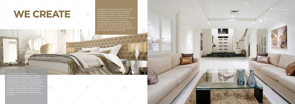 Developer can rely on our maximum support to create the image and marketing definition of a project.