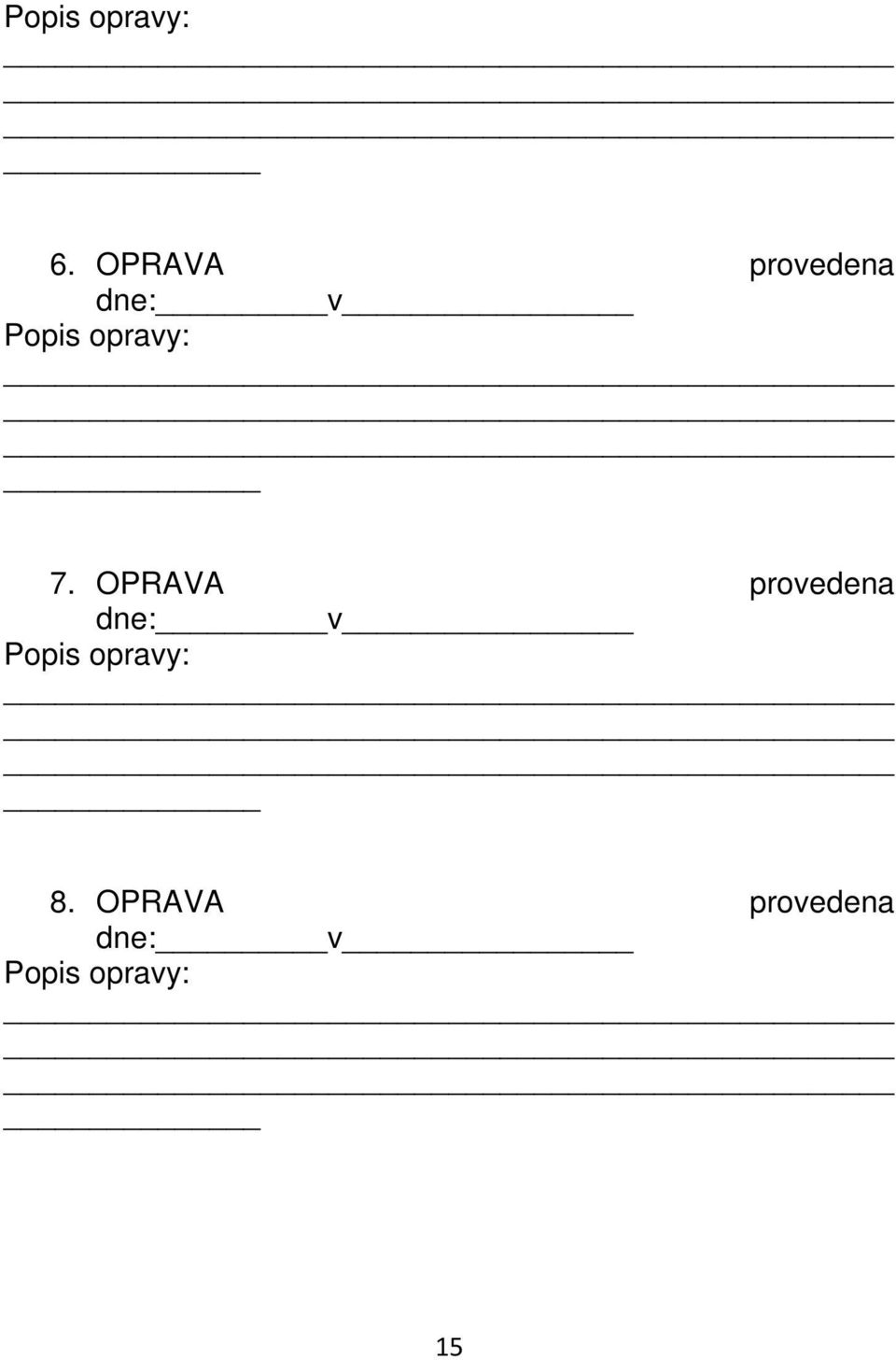 opravy: 7.  opravy: 8.  opravy: 15