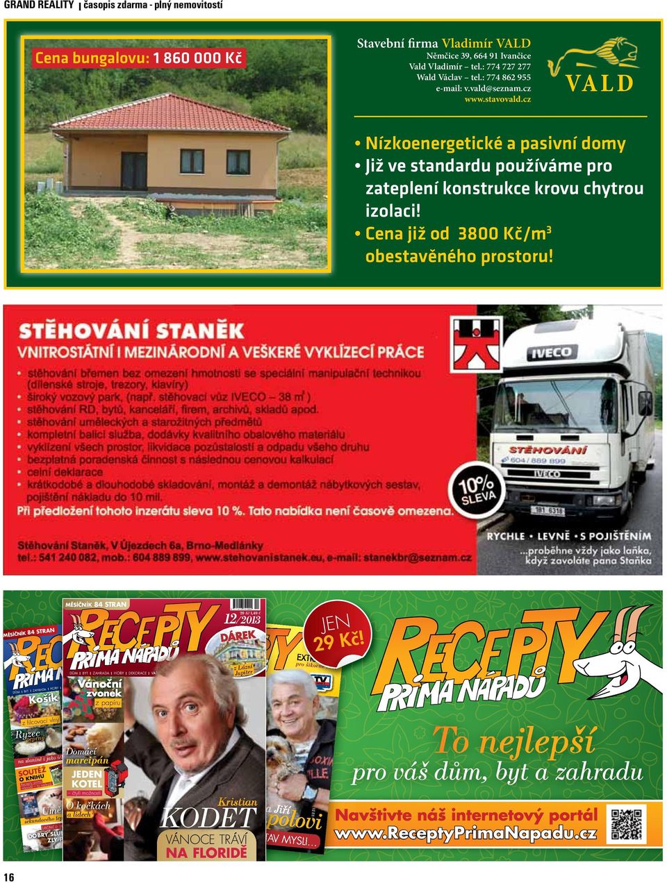 Cena již od 3800 Kč/m3 obestavěného prostoru!