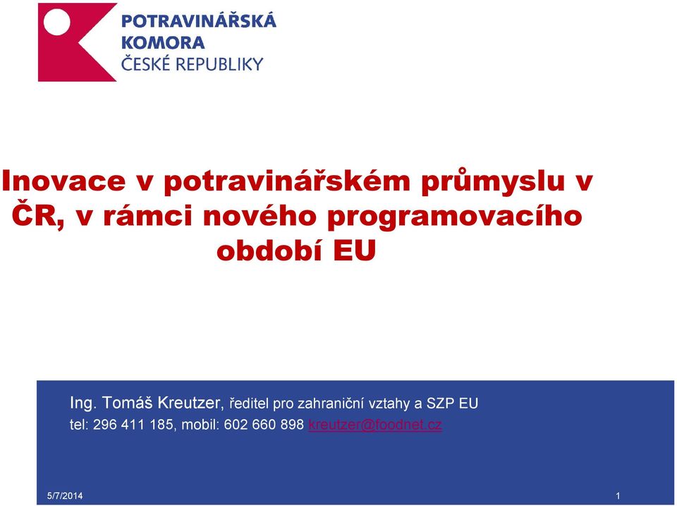Tomáš Kreutzer, ředitel pro zahraniční vztahy a SZP