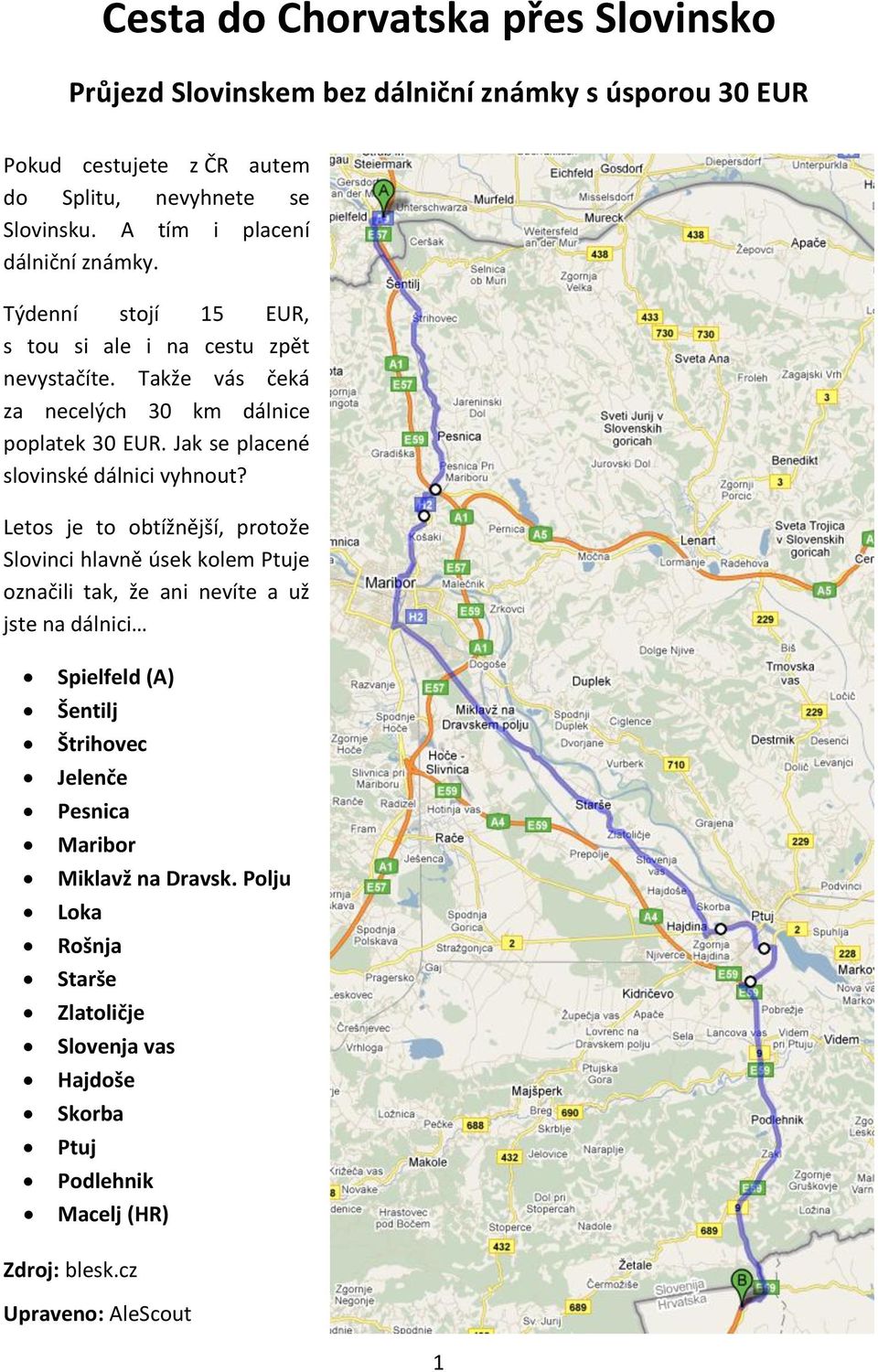 Jak se placené slovinské dálnici vyhnout?