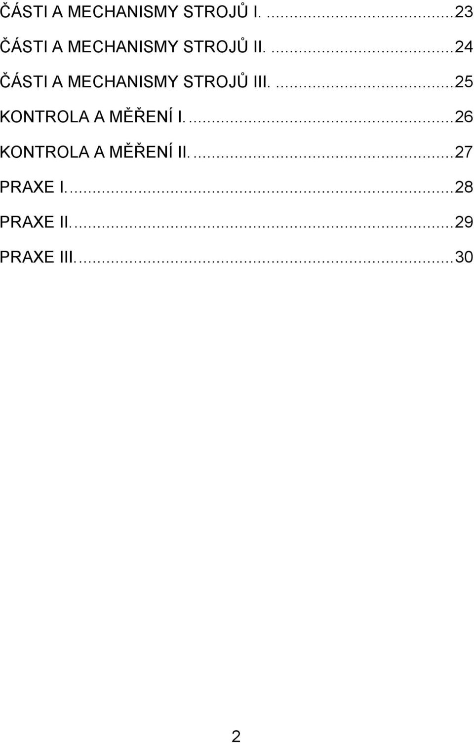 ... 24 ČÁSTI A MECHANISMY STROJŮ III.