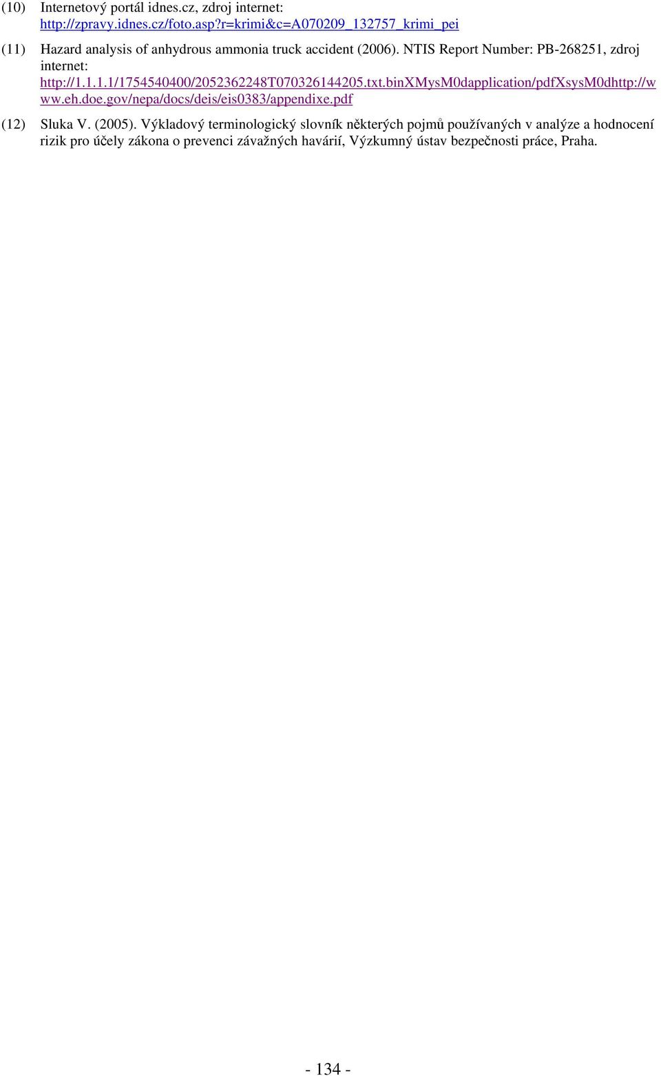 NTIS Report Number: PB-268251, zdroj internet: http://1.1.1.1/1754540400/2052362248t070326144205.txt.binxmysm0dapplication/pdfxsysm0dhttp://w ww.