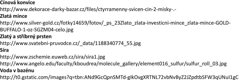 svatebni-pruvodce.cz/_data/1188340774_55.jpg Síra http://www.zschemie.euweb.cz/sira/sira1.jpg http://www.angelo.