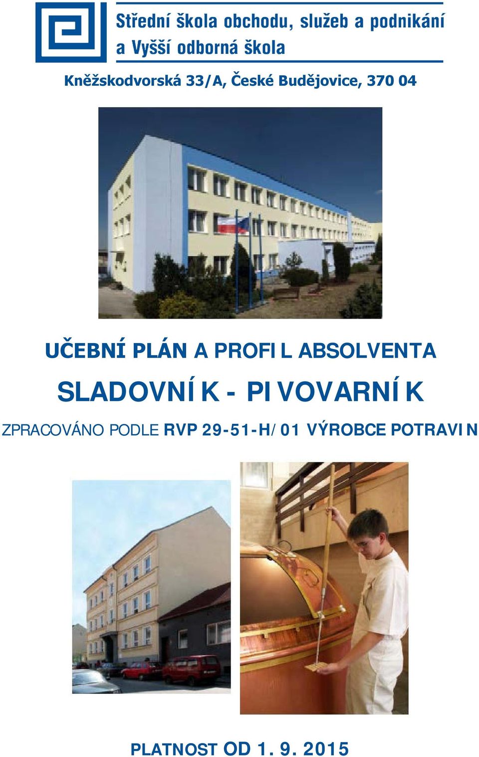 SLADOVNÍK - PIVOVARNÍK ZPRACOVÁNO PODLE