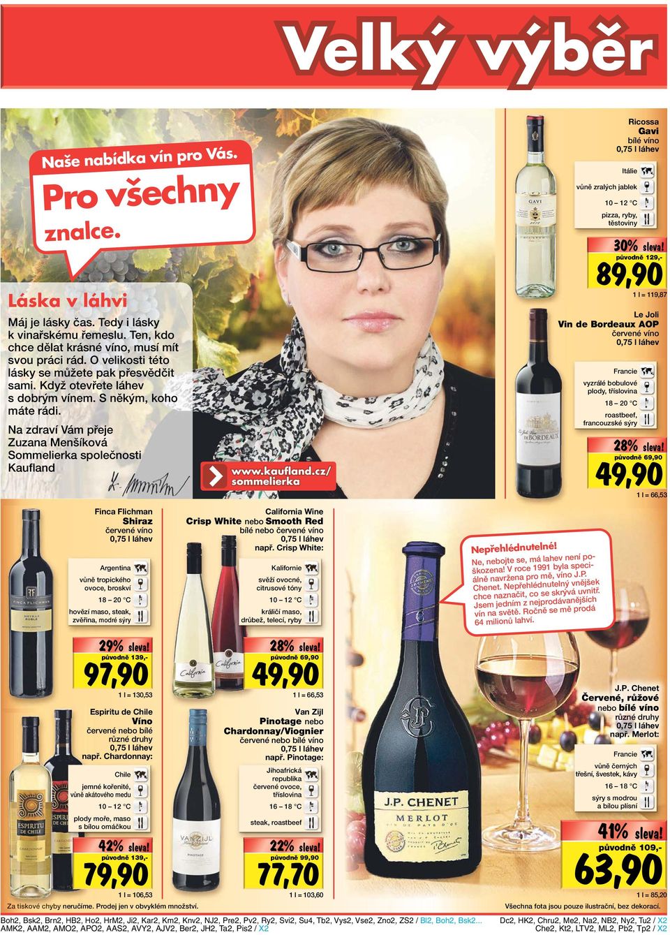 cz/ sommelierka Ricossa Gavi bílé víno 0,75 l láhev Itálie vůně zralých jablek 10 12 C pizza, ryby, těstoviny 30% původně 129,- 89,90 1 l = 119,87 Le Joli Vin de Bordeaux AOP červené víno 0,75 l