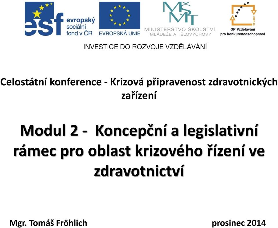 legislativní rámec pro oblast krizového řízení