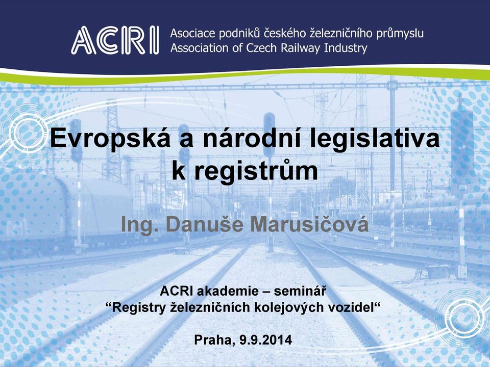 Danuše Marusičová ACRI akademie