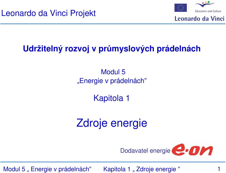 prádelnách Kapitola 1 Zdroje energie Dodavatel