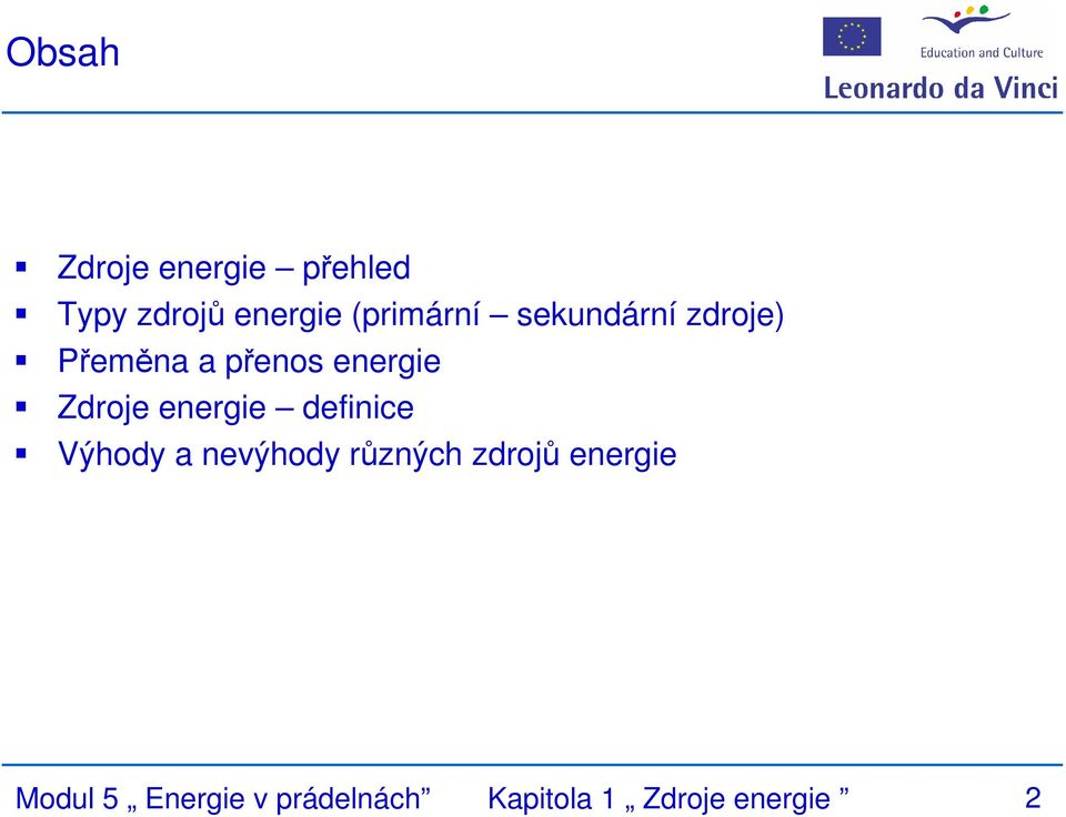 Zdroje energie definice Výhody a nevýhody různých