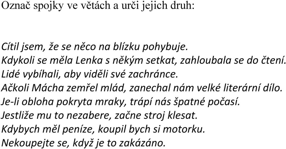 Ačkoli Mácha zemřel mlád, zanechal nám velké literární dílo.