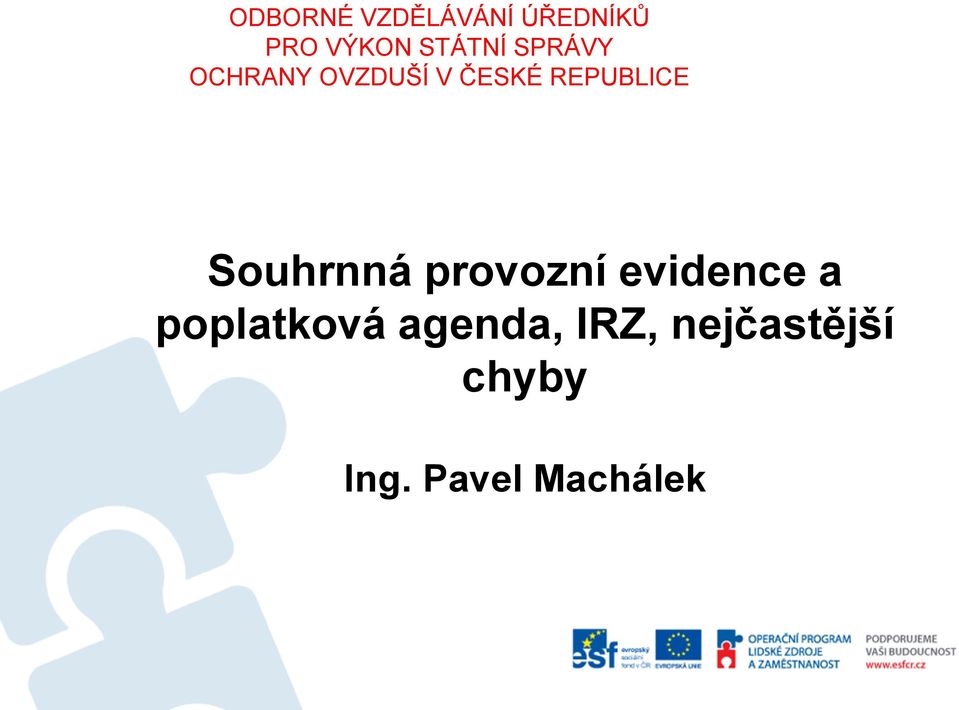 REPUBLICE Souhrnná provozní evidence a