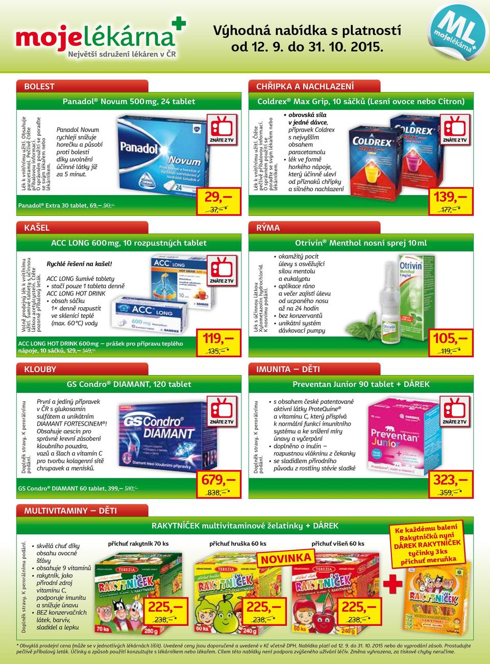 Panadol Extra 30 tablet, 69, 90, 29, 37, Lék k vnitřnímu užití. Čtěte pečlivě příbalovou informaci. O správném použití se poraďte se svým lékařem nebo lékárníkem.
