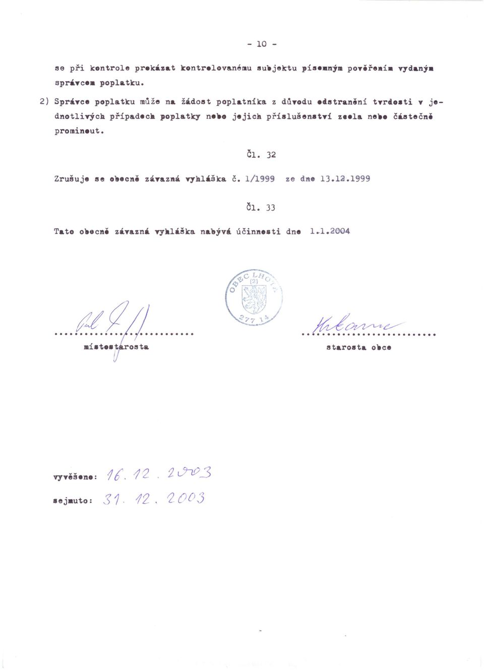 ck poplatky n e jejich příslušenaty! z l& ne částečně promin.ut. či, 32 Zrušuje se os.cni záy&zná vyhláška č.
