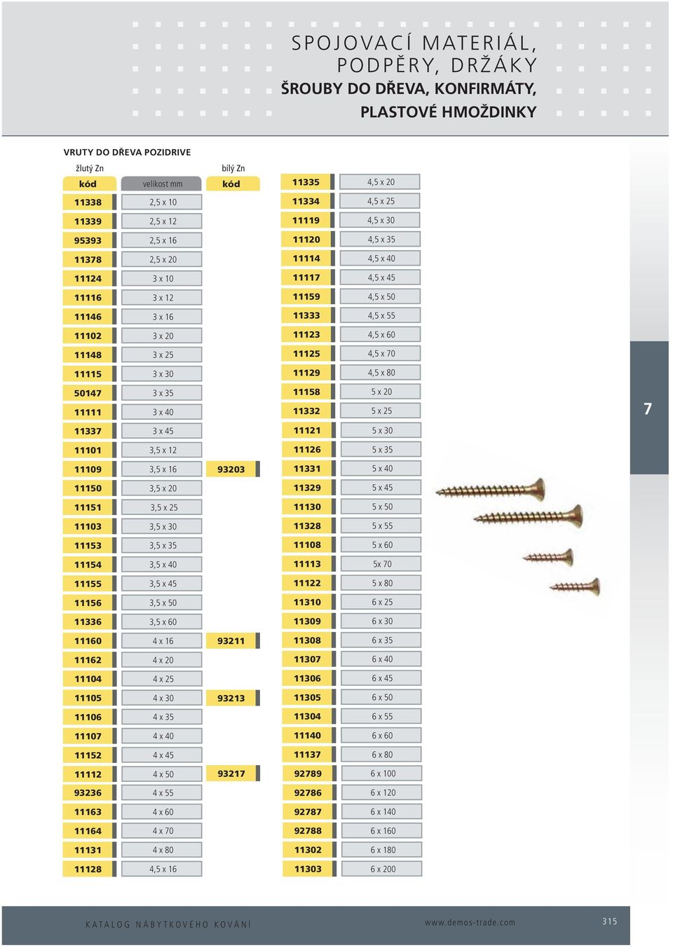 x 80 5014 11111 3 x 35 3 x 40 11158 11332 5 x 20 5 x 25 1133 3 x 45 11121 5 x 30 11101 3,5 x 12 11126 5 x 35 11109 3,5 x 16 93203 11331 5 x 40 11150 3,5 x 20 11329 5 x 45 11151 3,5 x 25 11130 5 x 50