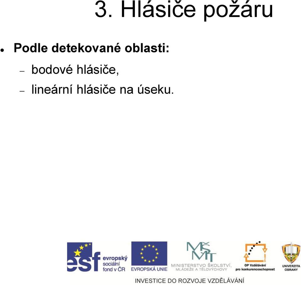 hlásiče,