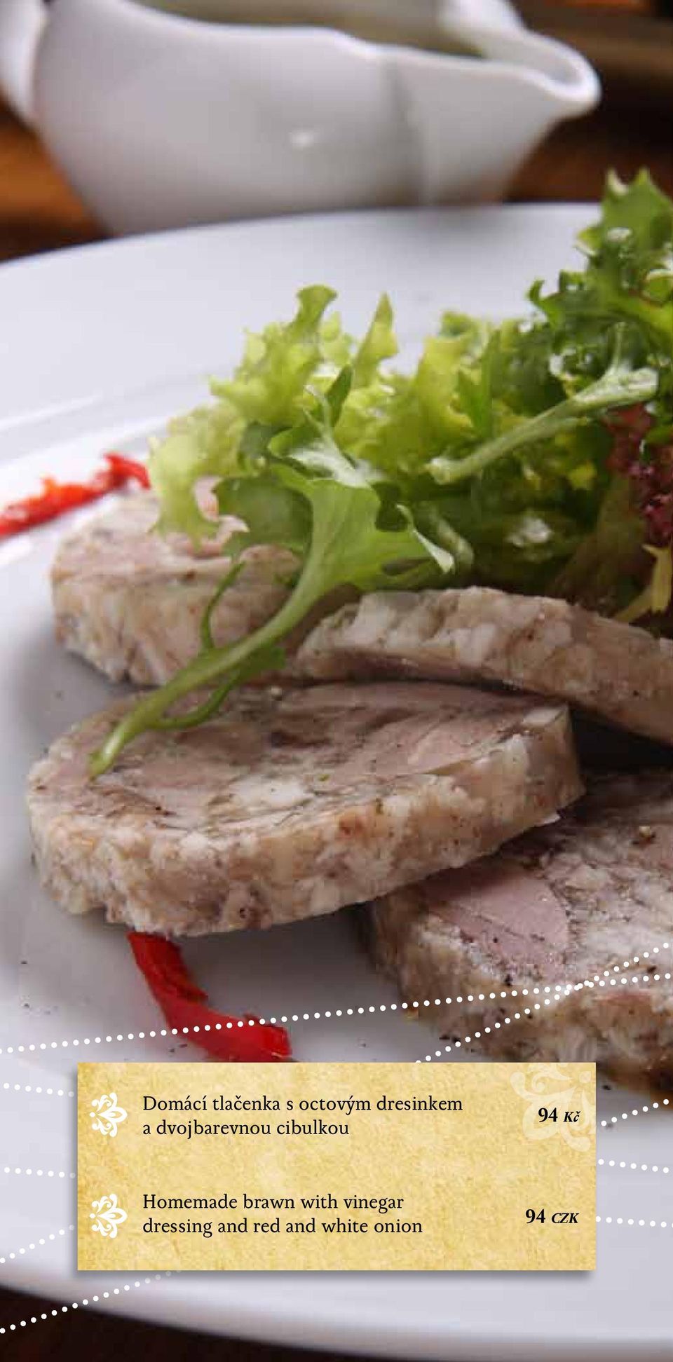 94 Kč Homemade brawn with vinegar