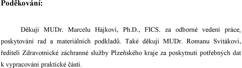 Také děkuji MUDr.
