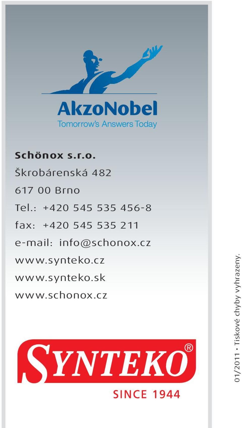 e-mail: info@schonox.cz www.synteko.cz www.synteko.sk www.