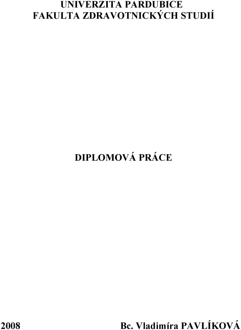 STUDIÍ DIPLOMOVÁ PRÁCE