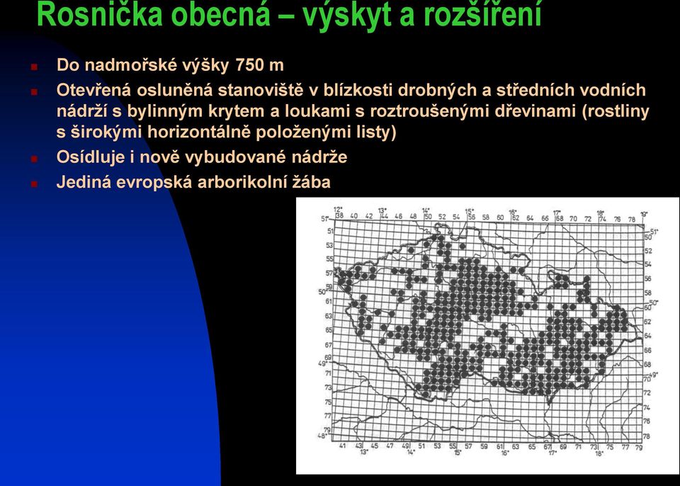 a loukami s roztroušenými dřevinami (rostliny s širokými horizontálně