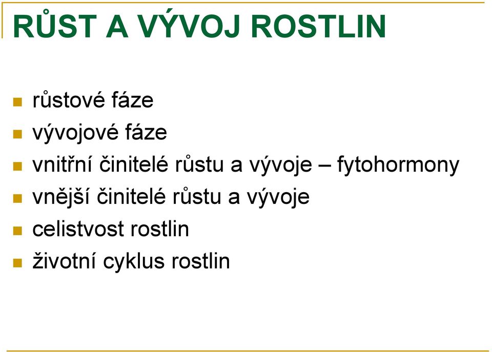 vývoje fytohormony vnější činitelé růstu