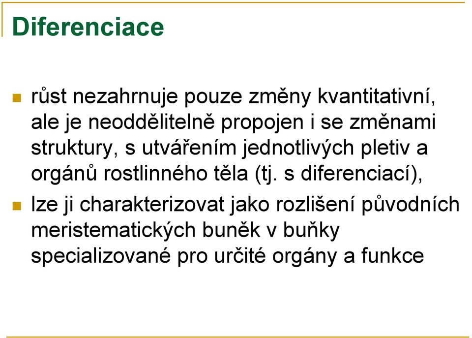 rostlinného těla (tj.
