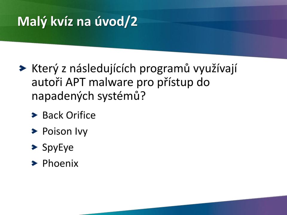 autoři APT malware pro přístup do