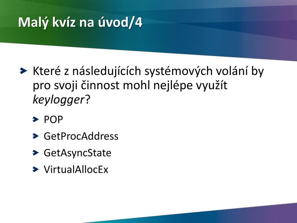 svoji činnost mohl nejlépe využít
