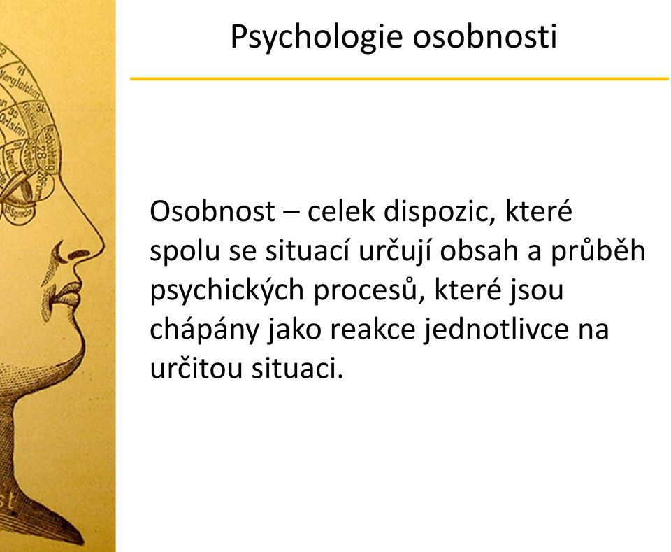 psychických procesů, které jsou