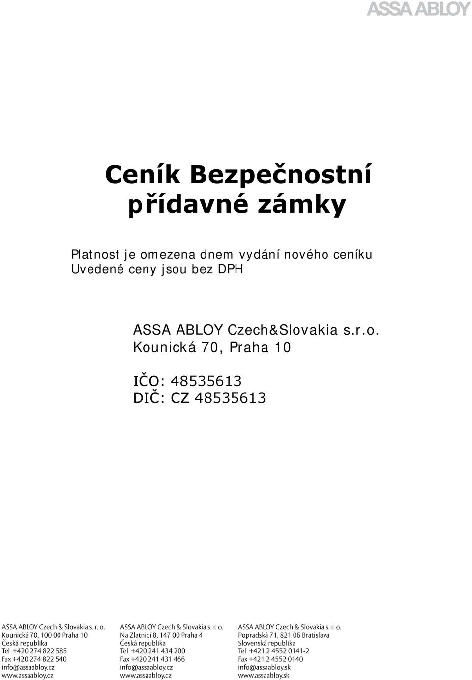 jsou bez DPH ASSA ABLOY Czech&Slovakia s.r.o.