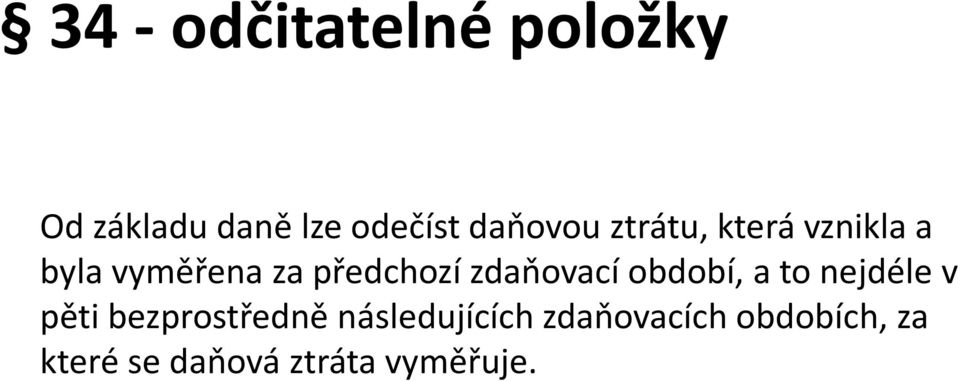 zdaňovací období, a to nejdéle v pěti bezprostředně