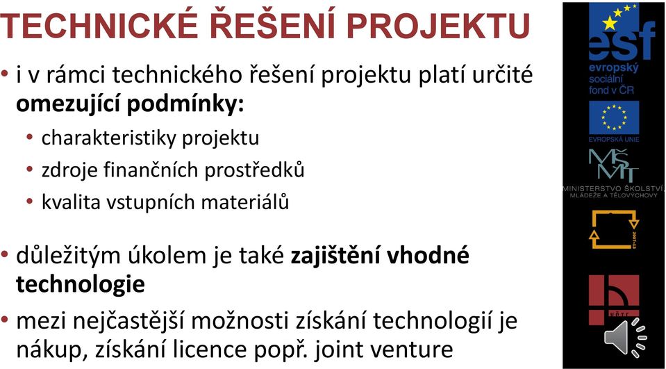 kvalita vstupních materiálů důležitým úkolem je také zajištění vhodné