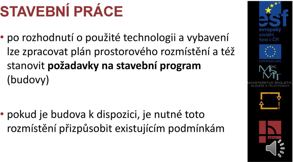 požadavky na stavební program (budovy) pokud je budova k