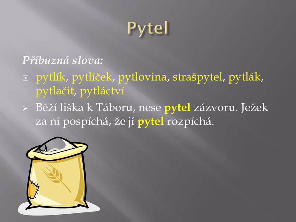 pytláctví Běží liška k Táboru, nese