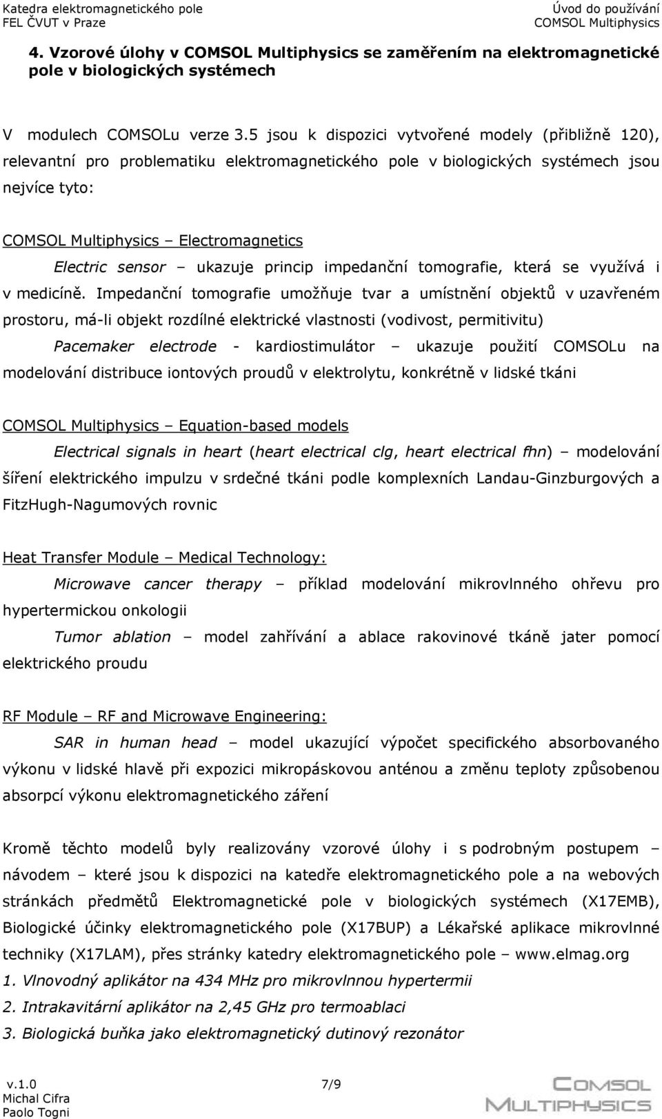 impedanční tomografie, která se využívá i v medicíně.