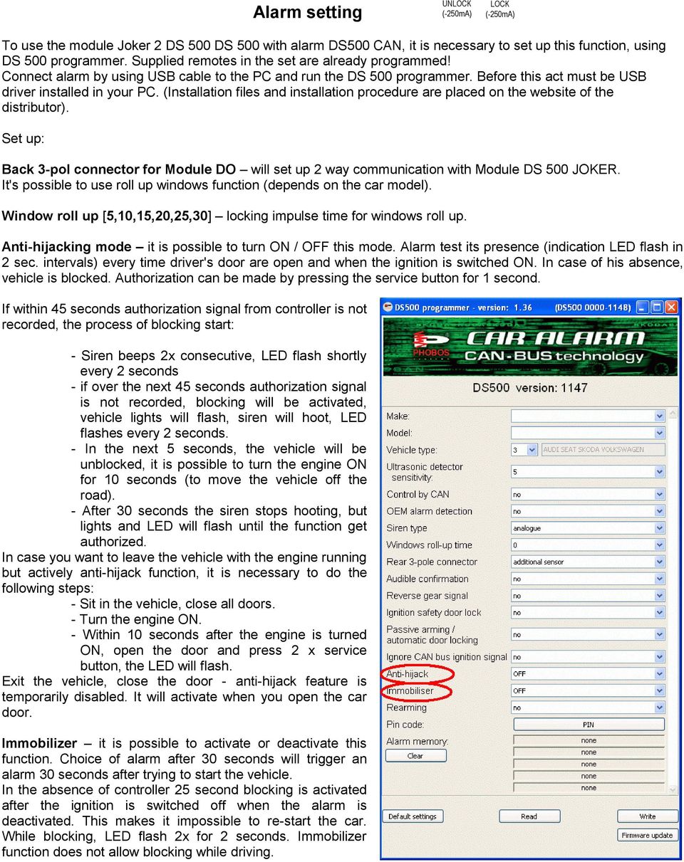 (Installation files and installation procedure are placed on the website of the distributor). Set up: Back 3-pol connector for Module DO will set up 2 way communication with Module DS 500 JOKER.