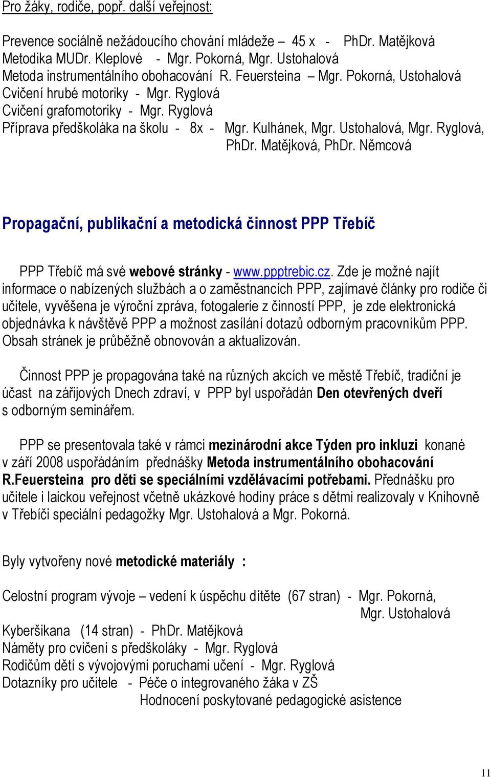 Ryglová Příprava předškoláka na školu - 8x - Mgr. Kulhánek, Mgr. Ustohalová, Mgr. Ryglová, PhDr. Matějková, PhDr.