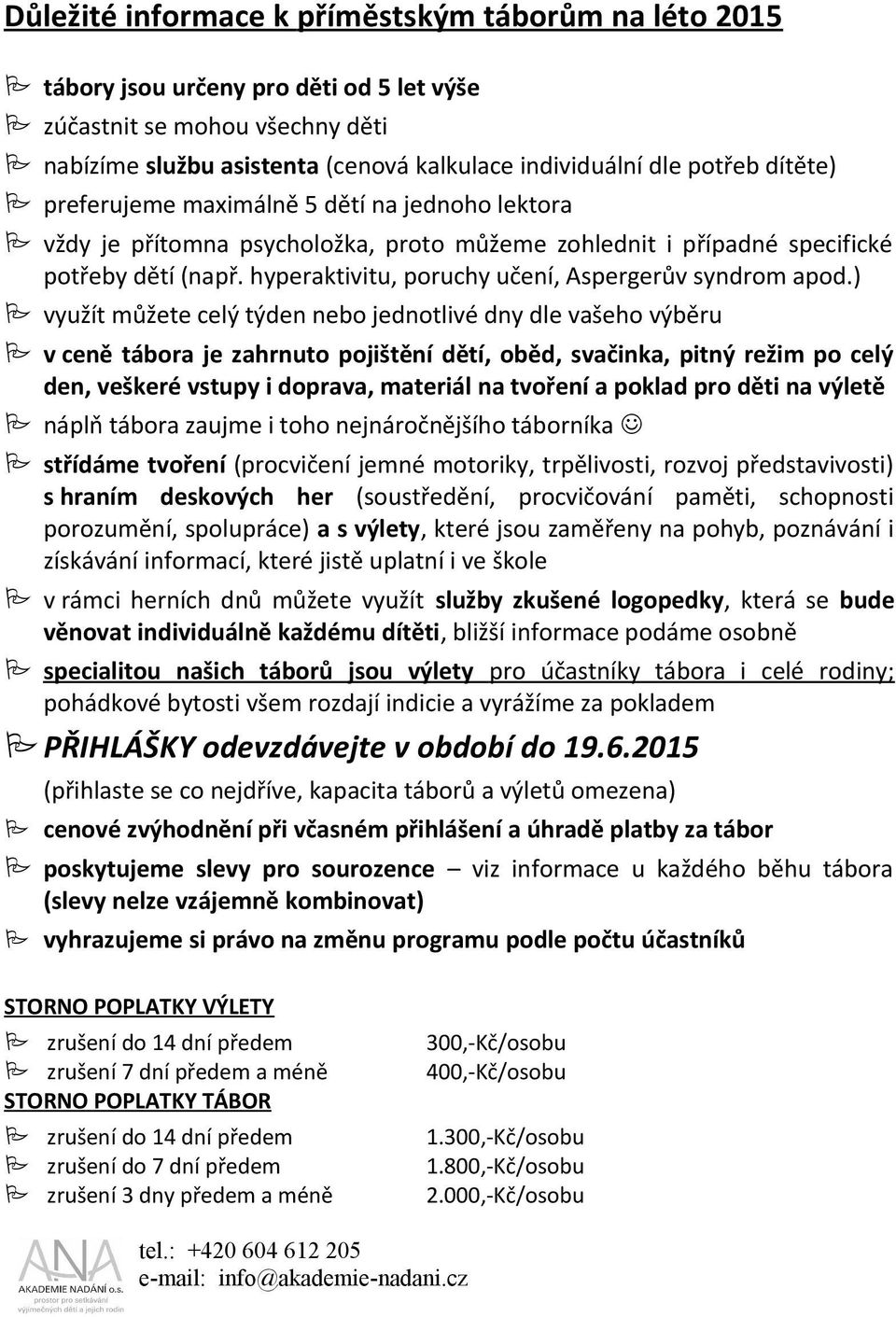 hyperaktivitu, poruchy učení, Aspergerův syndrom apod.